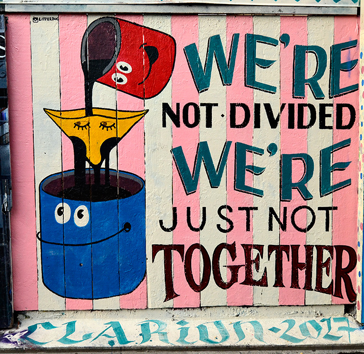 We Are Not Divided mural by Unknown Artist